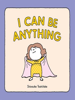 cover image of I Can Be Anything